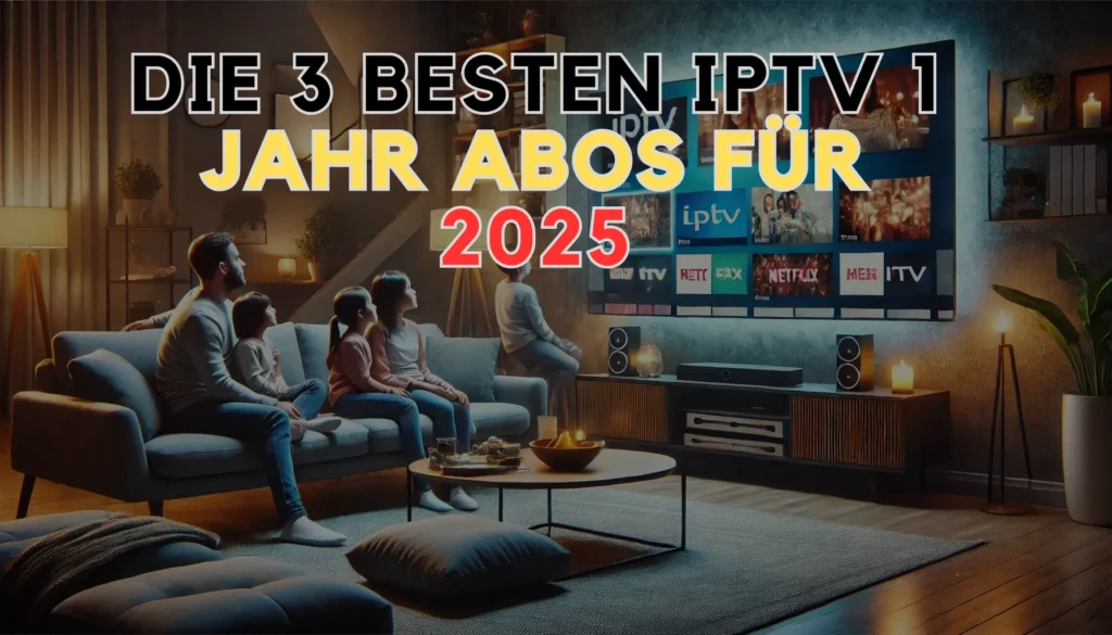 IPTV 1 Jahr Abos