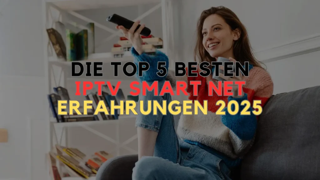 IPTV Smart Net Erfahrungen