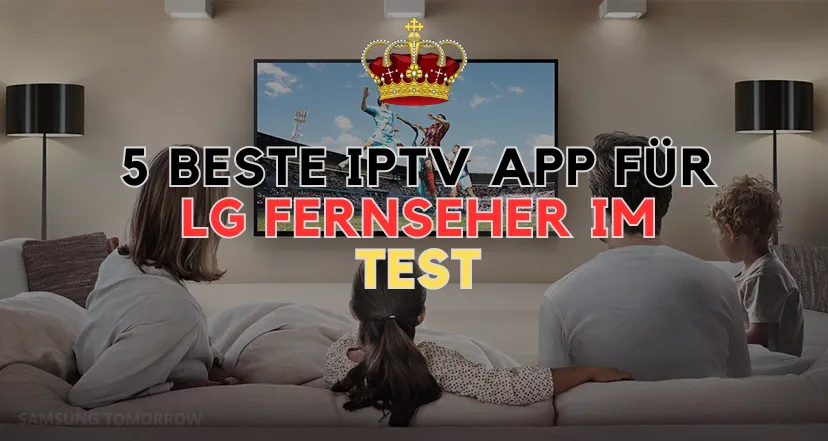 5 Beste IPTV App für LG Fernseher