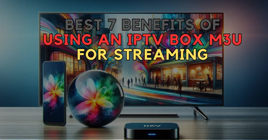 IPTV Box M3U